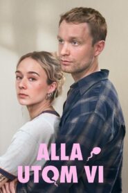 Alla utom vi