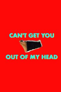 Can’t Get You Out of My Head