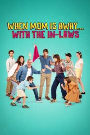 When Mom Is Away… With the In-laws