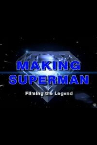 Making ‘Superman’: Filming the Legend