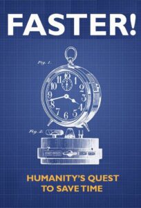 Faster! Humanity’s Quest to Save Time