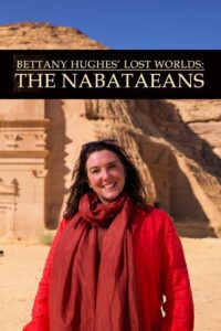 Bettany Hughes’ Lost Worlds: The Nabataeans