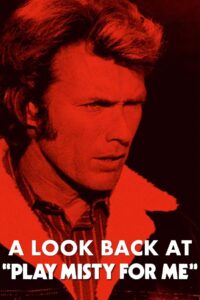 Play It Again: A Look Back at ‘Play Misty for Me’