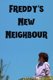 Freddy’s New Neighbour