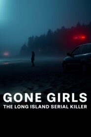 Gone Girls: The Long Island Serial Killer
